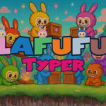 Lafufu Typer